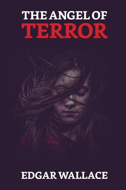 The Angel of Terror - Edgar Wallace