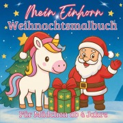 Cover-Bild zum Titel 'Mein Einhorn Weihnachtsmalbuch - 55 zauberhafte Motive zum Ausmalen' von 'S&L Inspirations Lounge'