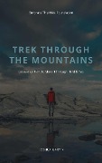 Cover-Bild zum Titel 'Trek Through The Mountains: Lessons On How To Make It Through Hard Times' von 'Joshua Martin'