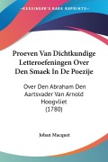 Cover-Bild zum Titel 'Proeven Van Dichtkundige Letteroefeningen Over Den Smaek In De Poezije' von 'Johan Macquet'