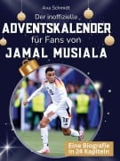 Cover-Bild zum Titel 'Der inoffizielle Adventskalender für Fans von Jamal Musiala' von 'Ava Schmidt'
