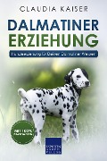 Cover-Bild zum Titel 'Dalmatiner Erziehung - Hundeerziehung für Deinen Dalmatiner Welpen' von 'Claudia Kaiser'