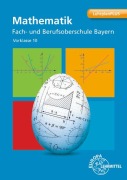Cover-Bild zum Titel 'Mathematik Fach- und Berufsoberschule Bayern' von 'Josef Dillinger'