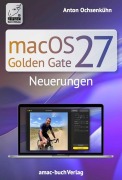 Cover-Bild zum Titel 'macOS 27 Golden Gate Neuerungen' von 'Anton Ochsenkühn'
