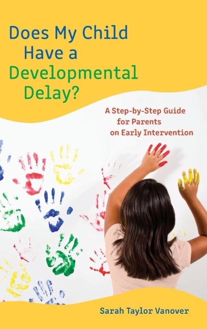 Does My Child Have a Developmental Delay? - Sarah Vanover