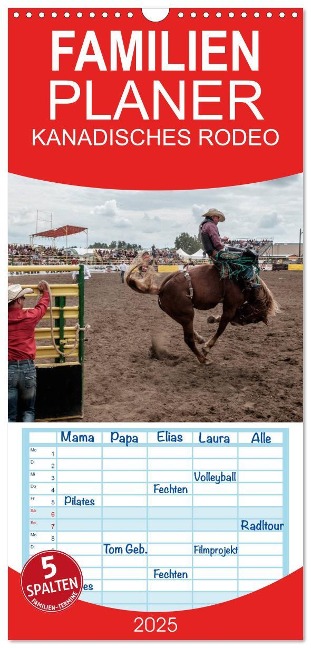 Familienplaner 2025 - KANADISCHES RODEO mit 5 Spalten (Wandkalender, 21 x 45 cm) CALVENDO - Oliver Joest