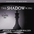 Cover-Bild zum Titel 'The Shadow King' von 'Heather Killough-Walden'