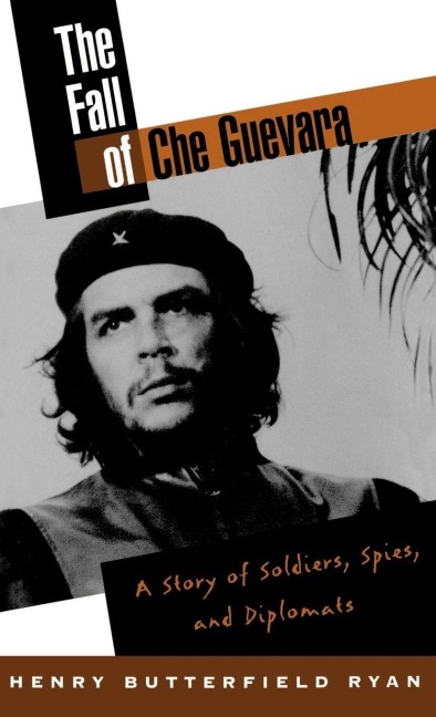 The Fall of Che Guevara - Henry B. Ryan
