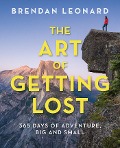 Cover-Bild zum Titel 'Art of Getting Lost' von 'Brendan Leonard'