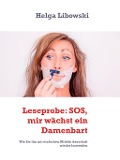 Cover-Bild zum Titel 'Leseprobe: SOS, mir wächst ein Damenbart' von 'Helga Libowski'
