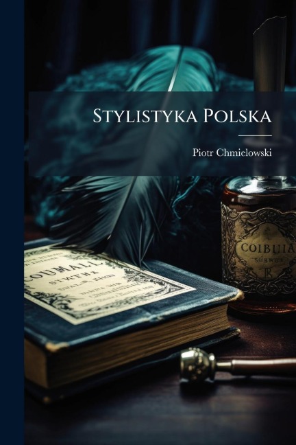 Stylistyka Polska - Piotr Chmielowski