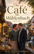 Cover-Bild zum Titel 'Das Café am Mühlenbach' von 'Mia Krauthammer'
