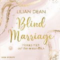 Blind Marriage - Heirate mich auf den ersten Blick - Lilian Dean