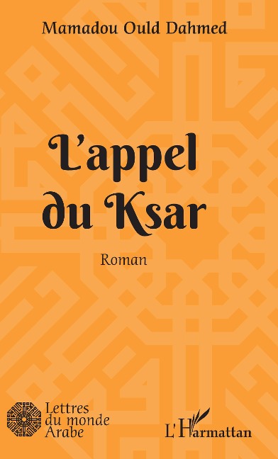 L'appel du Ksar - Mamadou Ould Dahmed