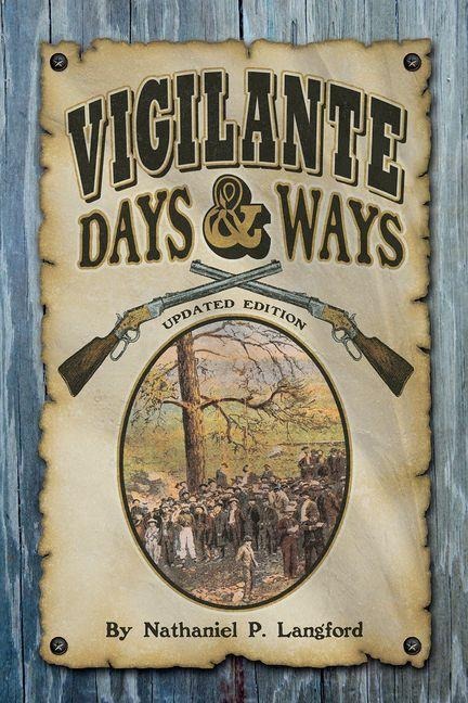 Vigilante Days & Ways - Nathaniel P Langford