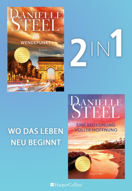 Danielle Steel 2in1: Wo das Leben neu beginnt - Danielle Steel