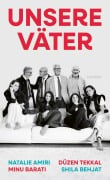 Cover-Bild zum Titel 'Unsere Väter' von 'Natalie Amiri, Minu Barati, Düzen Tekkal, Shila Behjat'