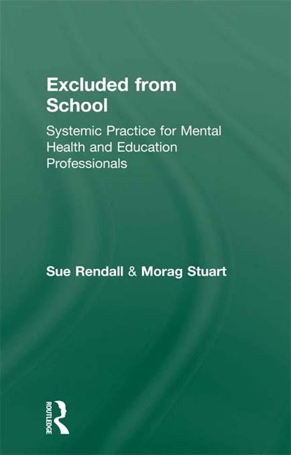 Excluded From School - Sue Rendall, Morag Stuart