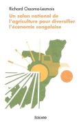 Cover-Bild zum Titel 'Un salon national de l'agriculture pour diversifier l'économie congolaise' von 'Richard Ossoma-Lesmois'