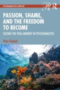 Cover-Bild zum Titel 'Passion, Shame, and the Freedom to Become' von 'Peter Shabad'