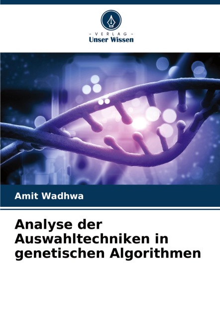 Analyse der Auswahltechniken in genetischen Algorithmen - Amit Wadhwa
