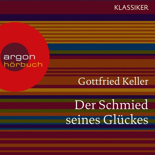 Der Schmied seines Glückes - Gottfried Keller