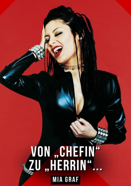 Von "Chefin" zu "Herrin" ... - Mia Graf