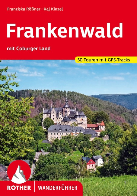 Frankenwald - mit Coburger Land - Franziska Rößner, Kaj Kinzel