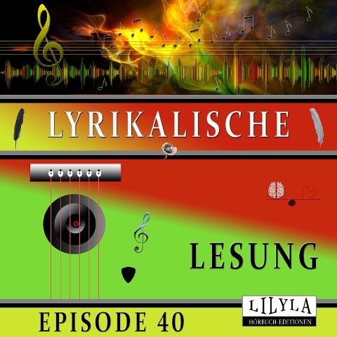 Lyrikalische Lesung Episode 40 - Various Artists, Friedrich Frieden