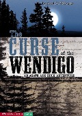 Cover-Bild zum Titel 'The Curse of the Wendigo' von 'Scott R Welvaert'