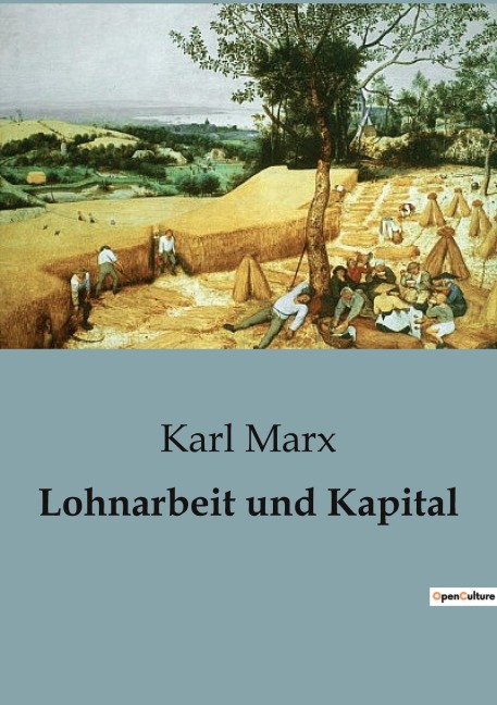 Lohnarbeit und Kapital - Karl Marx