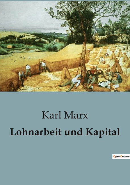 Lohnarbeit und Kapital - Karl Marx