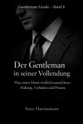 Cover-Bild zum Titel 'Gentleman Guide - Band 6 Der Gentleman in seiner Vollendung' von 'Sven Hartmutson'