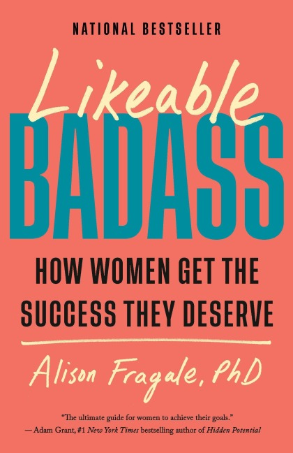 Likeable Badass - Alison Fragale