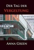 Cover-Bild zum Titel 'Der Tag der Vergeltung' von 'Anna Green'