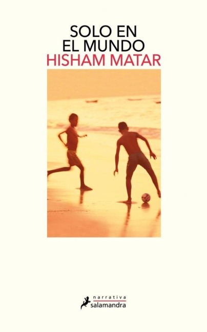Solo En El Mundo - Hisham Matar