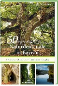 Cover-Bild zum Titel '50 sagenhafte Naturdenkmale in Bayern: Unterfranken - Oberfranken - Mittelfranken - Oberpfalz' von 'Karolin Küntzel'