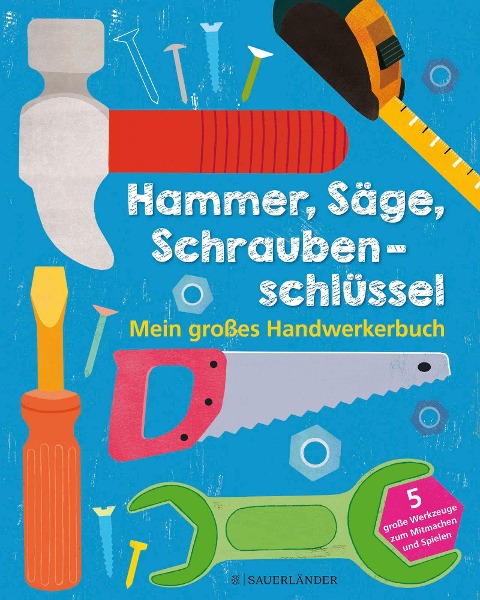 Hammer, Säge, Schraubenschlüssel - 