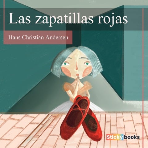 Las zapatillas rojas - Hans Christian Andersen