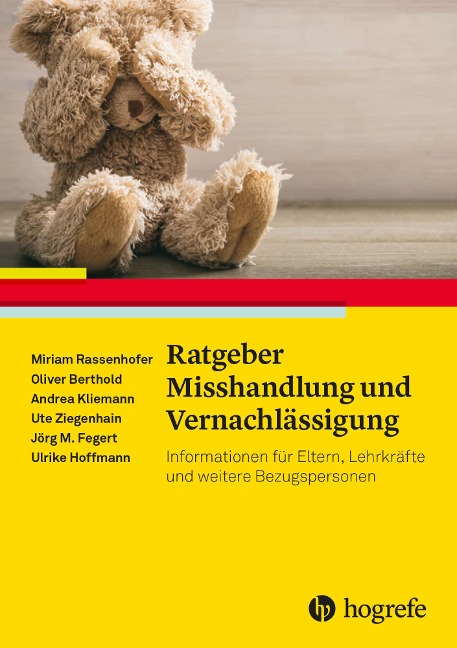 Ratgeber Misshandlung und Vernachlässigung - Miriam Rassenhofer, Oliver Berthold, Andrea Kliemann, Ute Ziegenhain, Jörg M. Fegert
