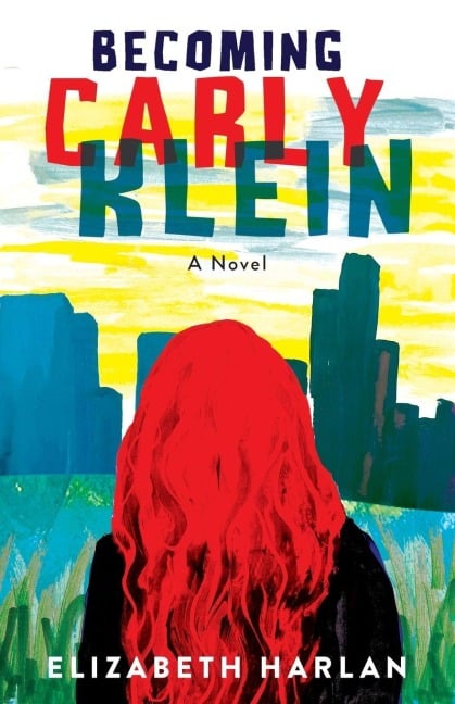 Becoming Carly Klein - Elizabeth Harlan
