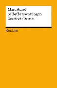 Cover-Bild zum Titel 'Selbstbetrachtungen. Griechisch/Deutsch' von 'Marc Aurel'