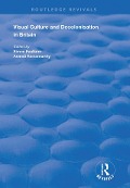 Cover-Bild zum Titel 'Visual Culture and Decolonisation in Britain' von 'Anandi Ramamurthy'