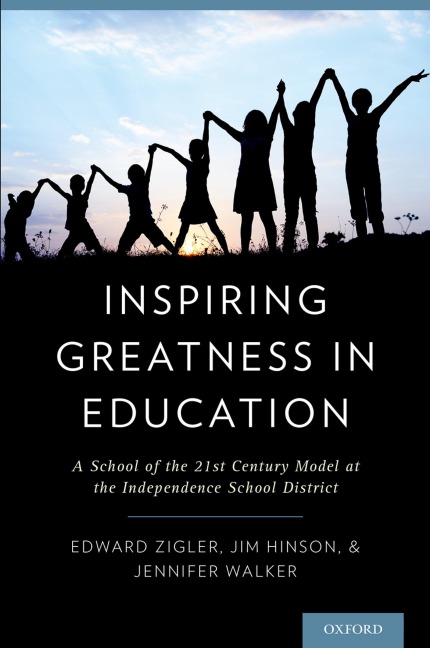 Inspiring Greatness in Education - Edward Zigler, Jennifer M. Ed. Walker, Jim Ed. D. Hinson