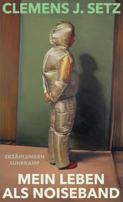 Mein Leben als Noiseband - Clemens J. Setz