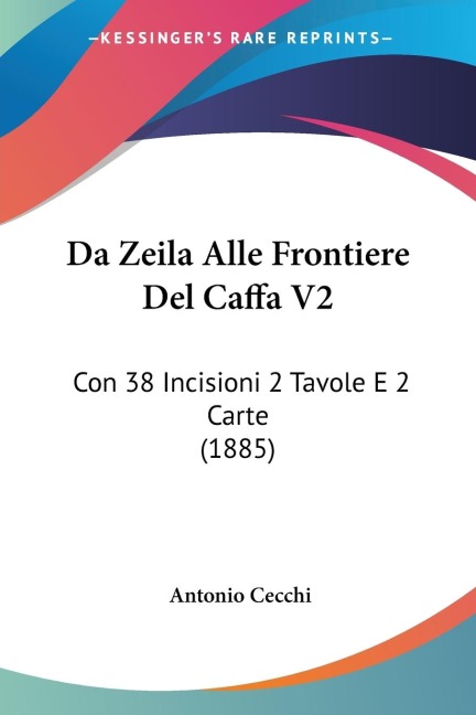 Da Zeila Alle Frontiere Del Caffa V2 - Antonio Cecchi