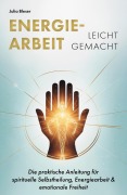 Cover-Bild zum Titel 'Energiearbeit leicht gemacht' von 'Julia Bleser'