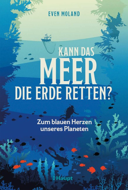 Kann das Meer die Erde retten? - Even Moland