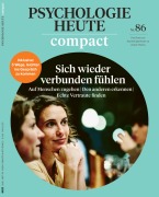 Cover-Bild zum Titel 'Psychologie Heute Compact 86: Sich wieder verbunden fühlen' von ''