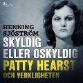Cover-Bild zum Titel 'Skyldig eller oskyldig: Patty Hearst och verkligheten' von 'Henning Sjöström'